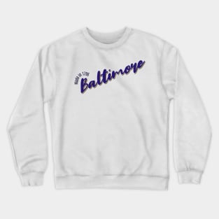 Baltimore in 1796 Crewneck Sweatshirt